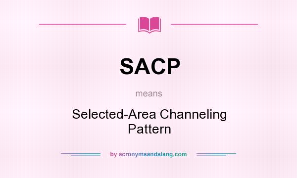 What does SACP mean? It stands for Selected-Area Channeling Pattern