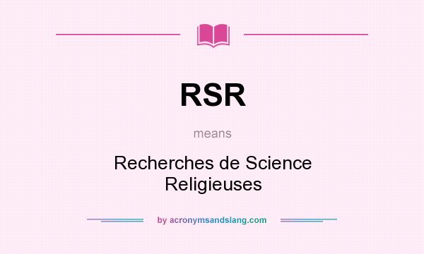 What does RSR mean? It stands for Recherches de Science Religieuses