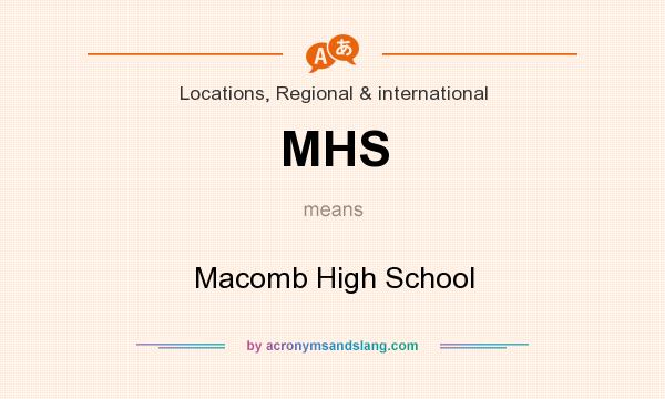 What does MHS mean? It stands for Macomb High School