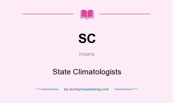 What does SC mean? It stands for State Climatologists