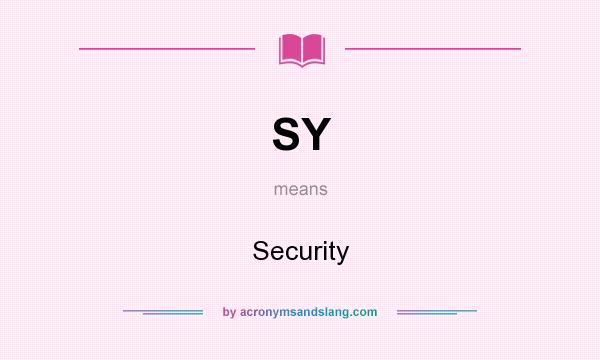 What does SY mean? It stands for Security