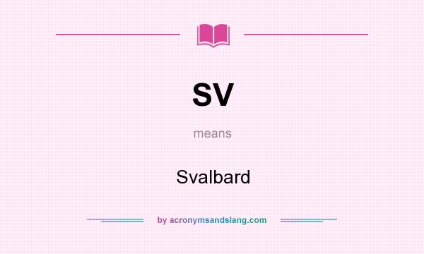 What does SV mean? It stands for Svalbard