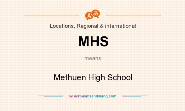 What does MHS mean? It stands for Methuen High School