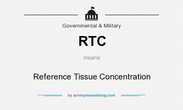 What does RTC mean? It stands for Reference Tissue Concentration