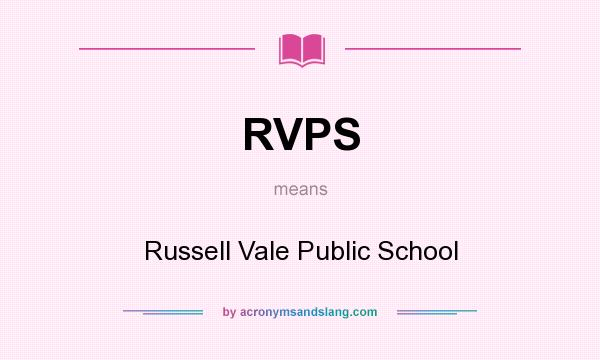 What does RVPS mean? It stands for Russell Vale Public School
