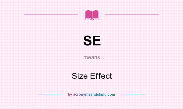 What does SE mean? It stands for Size Effect