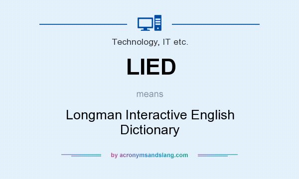 What does LIED mean? It stands for Longman Interactive English Dictionary