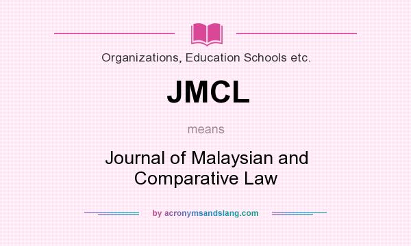 What does JMCL mean? It stands for Journal of Malaysian and Comparative Law