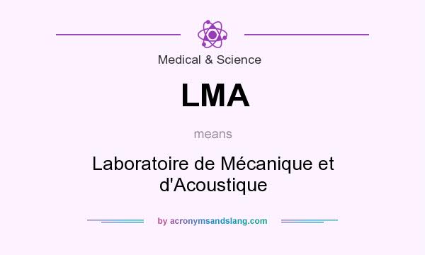 What does LMA mean? It stands for Laboratoire de Mécanique et d`Acoustique
