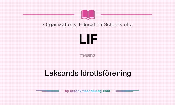 What does LIF mean? It stands for Leksands Idrottsförening