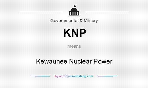 What does KNP mean? It stands for Kewaunee Nuclear Power