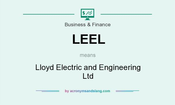 What does LEEL mean? It stands for Lloyd Electric and Engineering Ltd