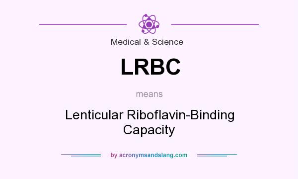 What does LRBC mean? It stands for Lenticular Riboflavin-Binding Capacity