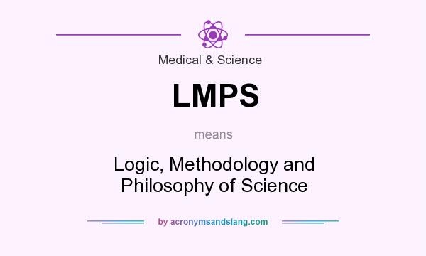 What does LMPS mean? It stands for Logic, Methodology and Philosophy of Science
