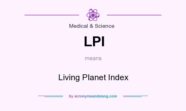 What does LPI mean? It stands for Living Planet Index