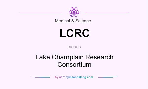 What does LCRC mean? It stands for Lake Champlain Research Consortium