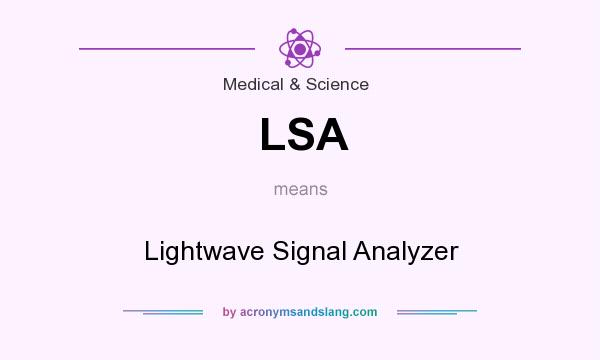 What does LSA mean? It stands for Lightwave Signal Analyzer