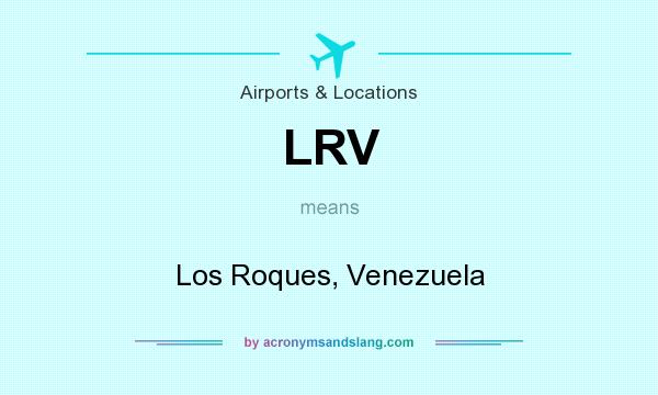 What does LRV mean? It stands for Los Roques, Venezuela