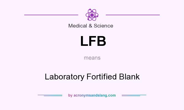 What does LFB mean? It stands for Laboratory Fortified Blank