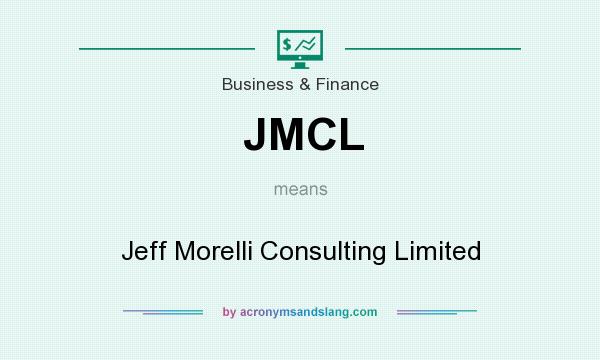 What does JMCL mean? It stands for Jeff Morelli Consulting Limited