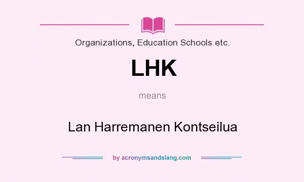 What does LHK mean? It stands for Lan Harremanen Kontseilua