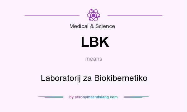 What does LBK mean? It stands for Laboratorij za Biokibernetiko
