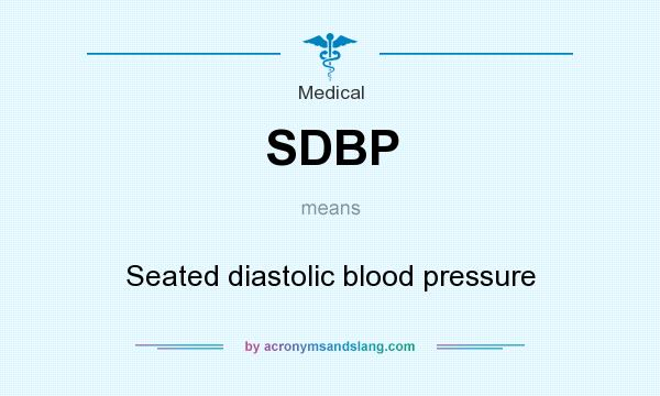 What does SDBP mean? It stands for Seated diastolic blood pressure