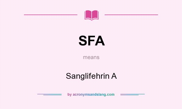 What does SFA mean? It stands for Sanglifehrin A