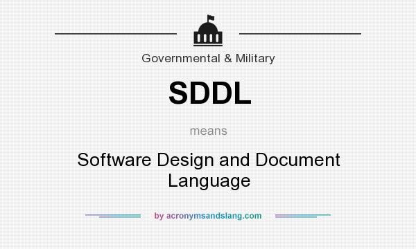 What does SDDL mean? It stands for Software Design and Document Language