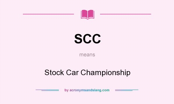 What does SCC mean? It stands for Stock Car Championship