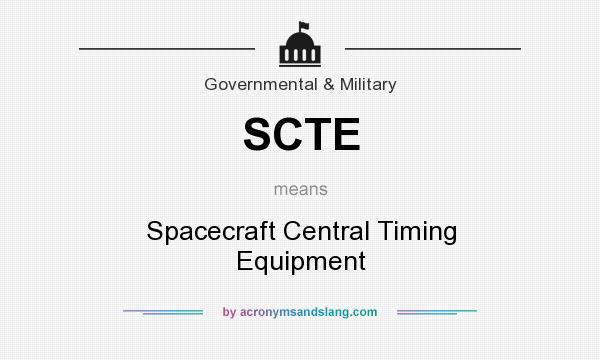 What does SCTE mean? It stands for Spacecraft Central Timing Equipment