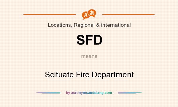 What does SFD mean? It stands for Scituate Fire Department