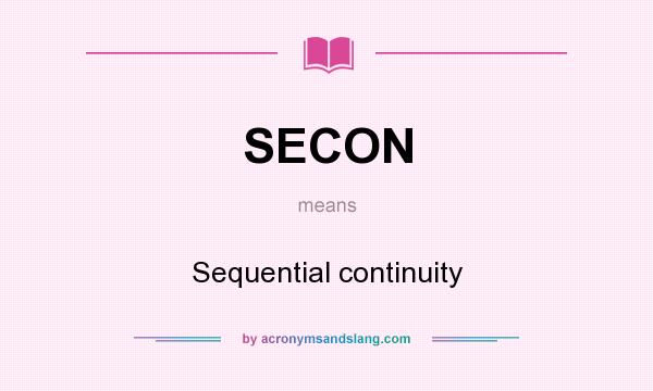 What does SECON mean? It stands for Sequential continuity