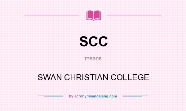 What does SCC mean? It stands for SWAN CHRISTIAN COLLEGE