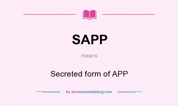 What does SAPP mean? It stands for Secreted form of APP