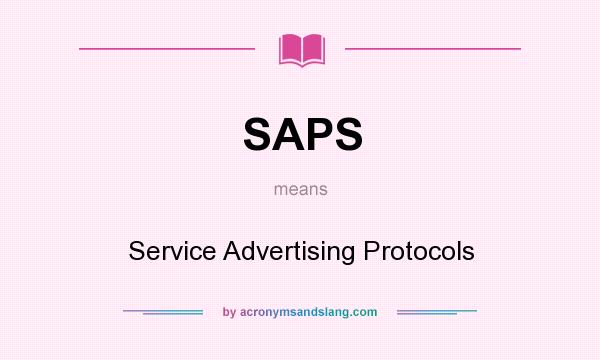 What does SAPS mean? It stands for Service Advertising Protocols