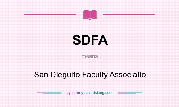 What does SDFA mean? It stands for San Dieguito Faculty Associatio
