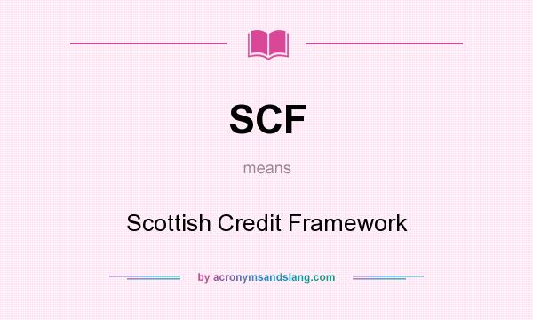 What does SCF mean? It stands for Scottish Credit Framework
