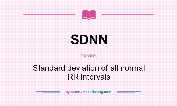 What does SDNN mean? It stands for Standard deviation of all normal RR intervals