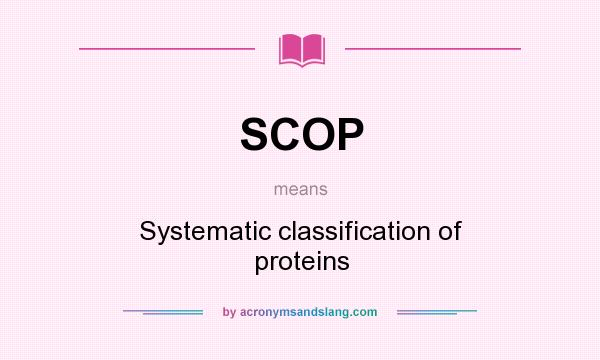 What does SCOP mean? It stands for Systematic classification of proteins