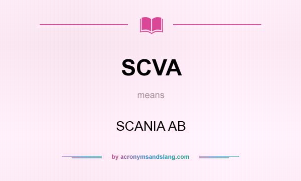What does SCVA mean? It stands for SCANIA AB
