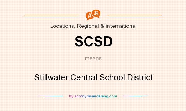 What does SCSD mean? It stands for Stillwater Central School District