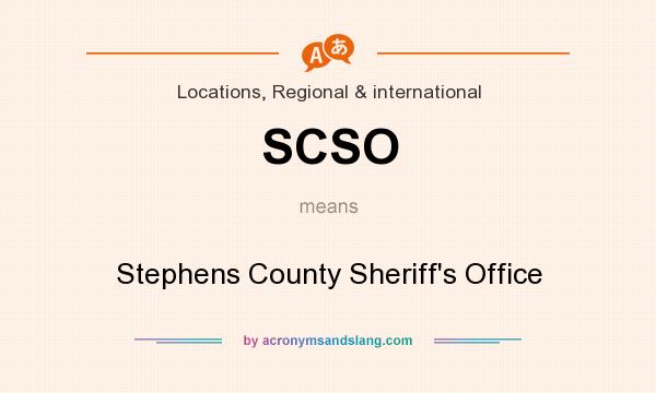 What does SCSO mean? It stands for Stephens County Sheriff`s Office