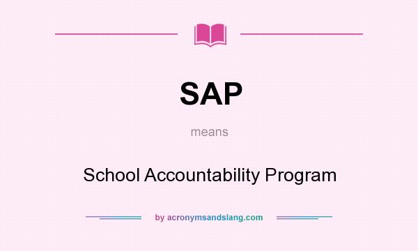 What does SAP mean? It stands for School Accountability Program