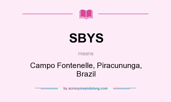 What does SBYS mean? It stands for Campo Fontenelle, Piracununga, Brazil