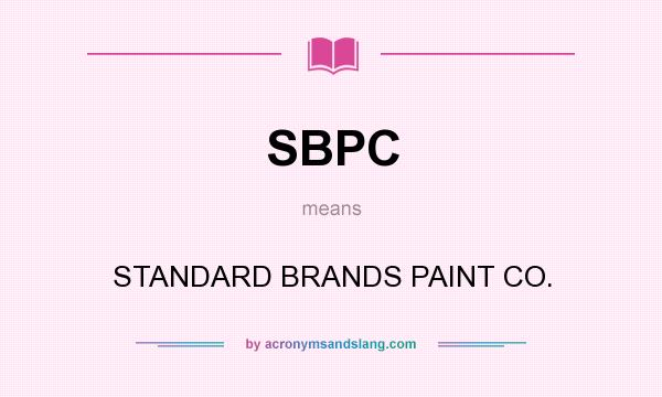 What does SBPC mean? It stands for STANDARD BRANDS PAINT CO.
