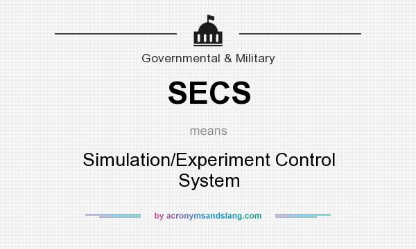 What does SECS mean? It stands for Simulation/Experiment Control System