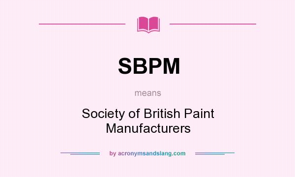 What does SBPM mean? It stands for Society of British Paint Manufacturers