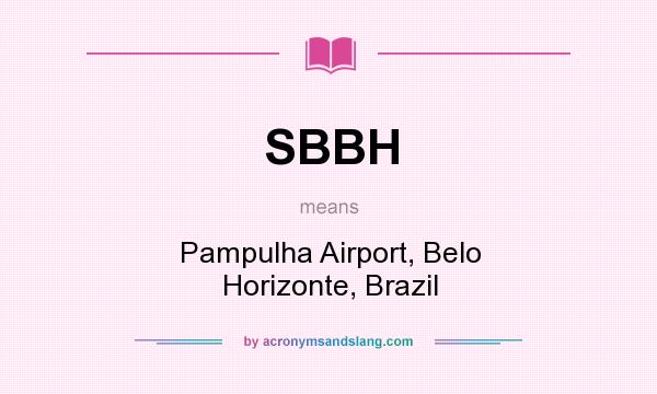 What does SBBH mean? It stands for Pampulha Airport, Belo Horizonte, Brazil