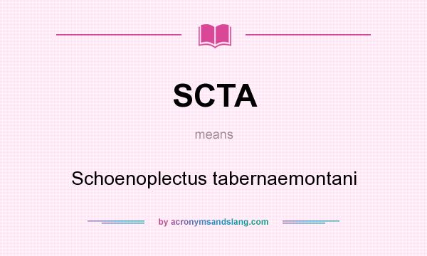 What does SCTA mean? It stands for Schoenoplectus tabernaemontani